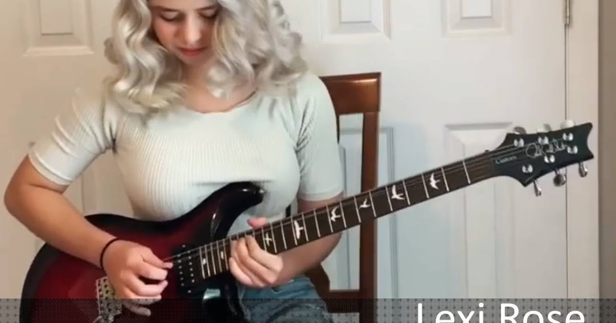 Guitar lexi rose Lexi Rose: