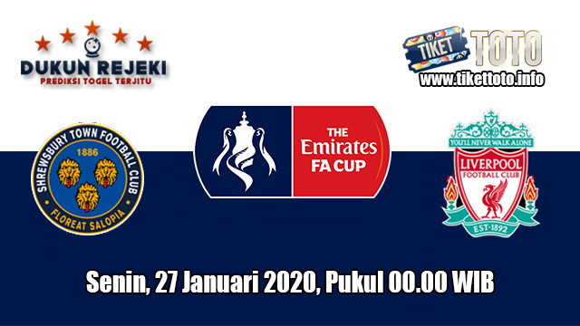 Prediksi FA Cup Shrewsbury Town VS Liverpool 27 Januari 2020