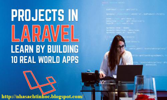 Chia Sẻ Khóa Học Projects in Laravel: Learn Laravel Building 10 Projects