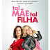 Resenha: Tal Mãe, Tal Filha