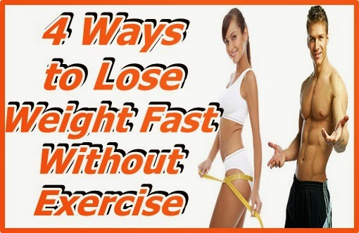 fastest way to lose weight without exercise