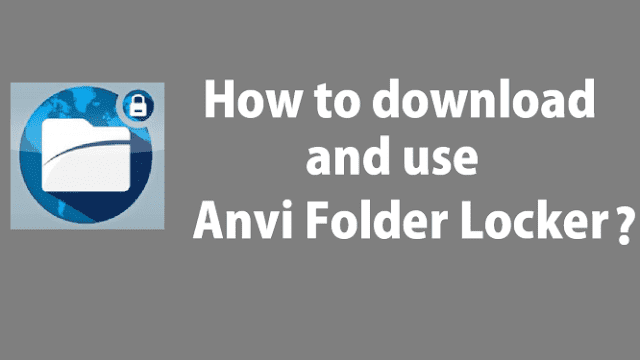 How to download and use Anvi Folder Locker Guide in hindi/urdu