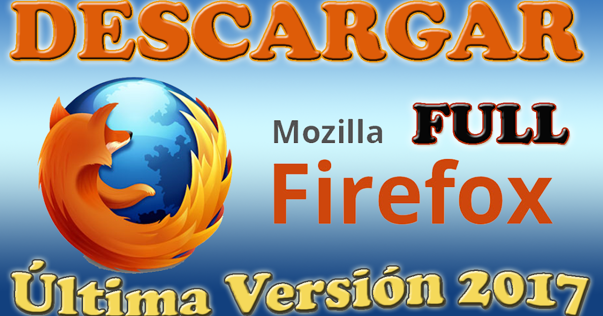 mozilla firefox latest version download for windows 7 mozilla firefox latest version download for windows 7