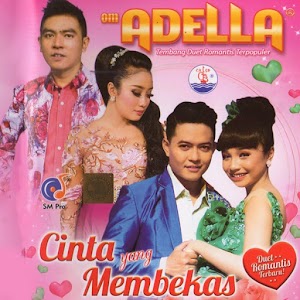 Kumpulan Lagu Om Adella Terbaru Download Mp3 Lengkap 2018