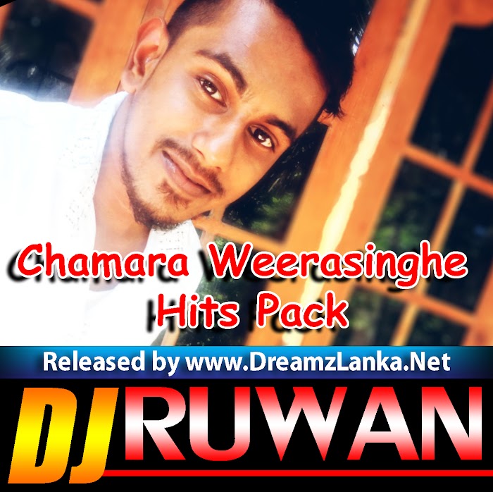 Chamara Weerasinghe Hits Pack DJ Ruwan