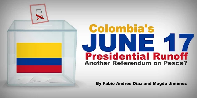 Colombia’s June 17 Presidential Runoff — Another Referendum on Peace?