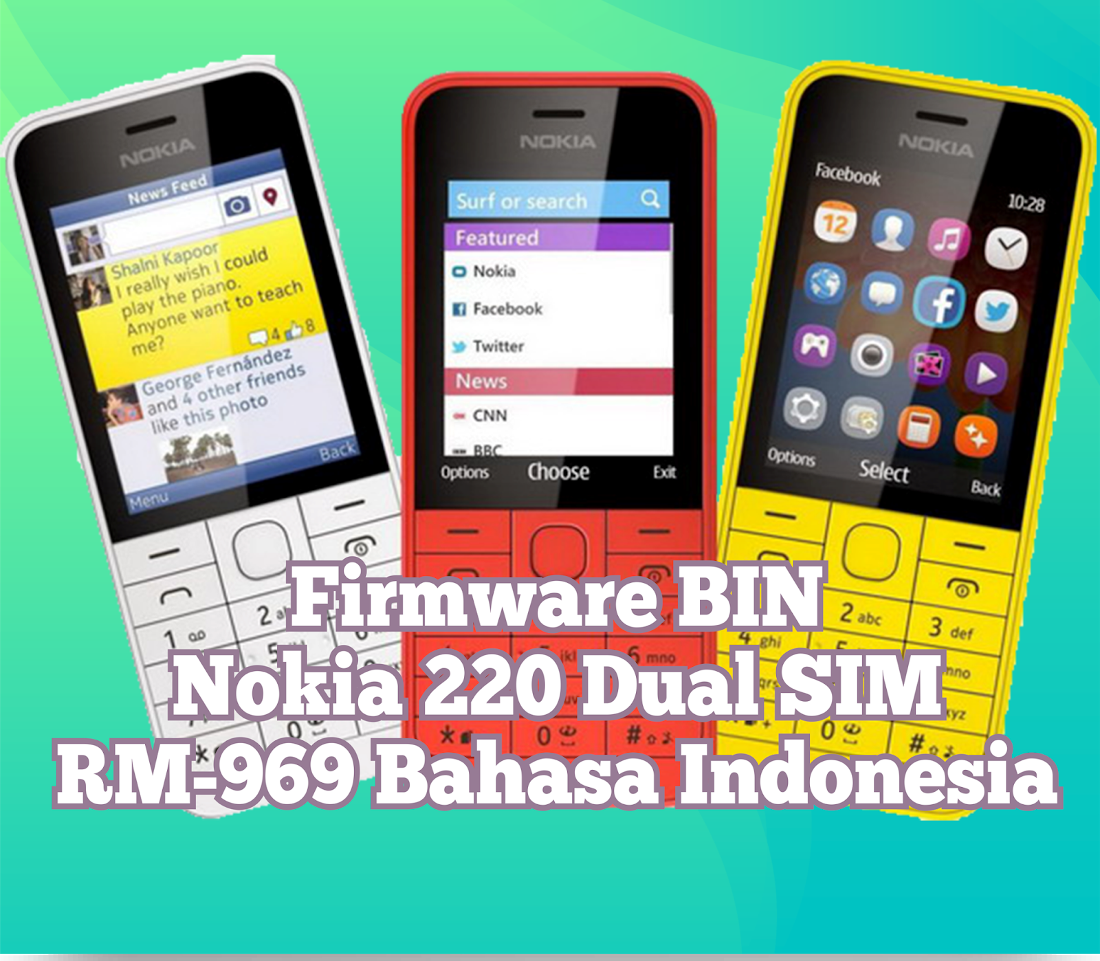 [Tested] Firmware BIN Nokia 220 Dual SIM RM969 Bahasa Indonesia Update