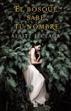 El bosque sabe tu nombre El bosque sabe tu nombre