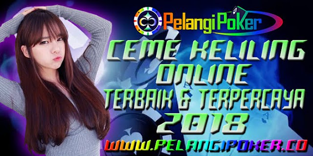 Ceme-Keliling-Online-Terbaik-dan-Terpercaya-2018 Ceme-Keliling-Online-Terbaik-dan-Terpercaya-2018