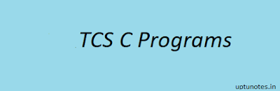 tcs-c-programs-by-uptunotes.in