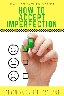 No one is perfect, but that doesn't make it any easier to accept. Check out these tips on how to accept imperfection and be a happier teacher. 