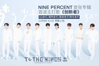 [DEBUT] Prepárate para el debut de Nine Percent 百分九少年: TO THE NINE'S