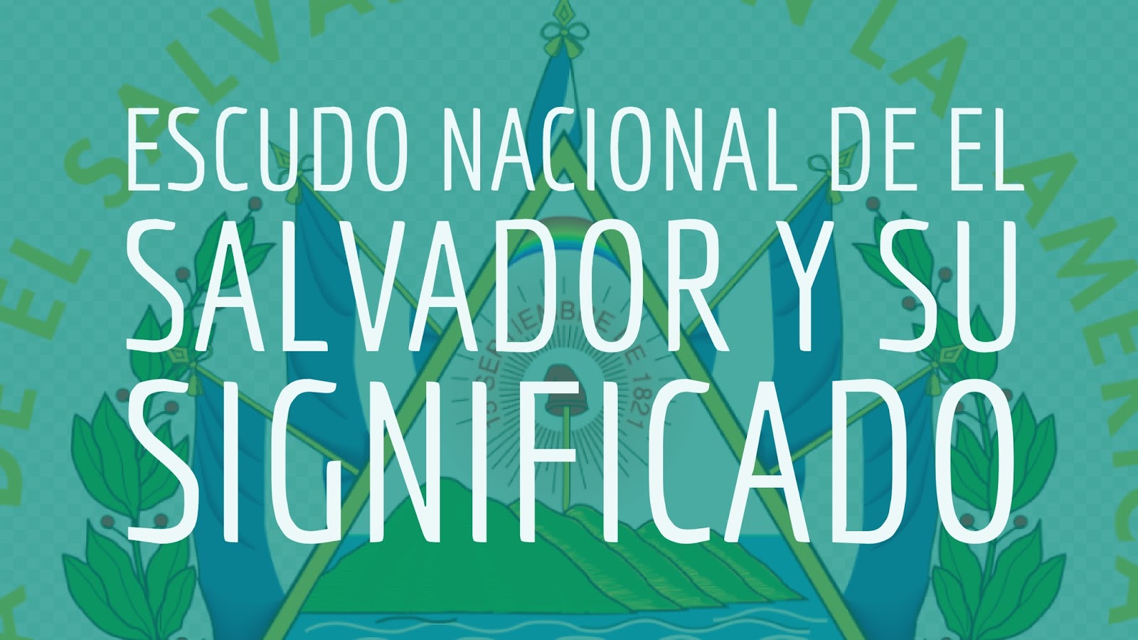 Escudo Nacional de El Salvador y su Significado - El Salvador Región Magica