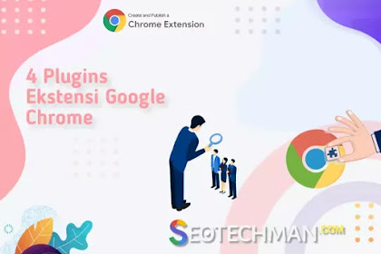 4 Plugin Ekstensi Google Chrome untuk Optimisasi Mesin Pencari (SEO)