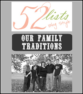 52 Lists #38 - Our Family Traditions on Homeschool Coffee Break @ kympossibleblog.blogspot.com