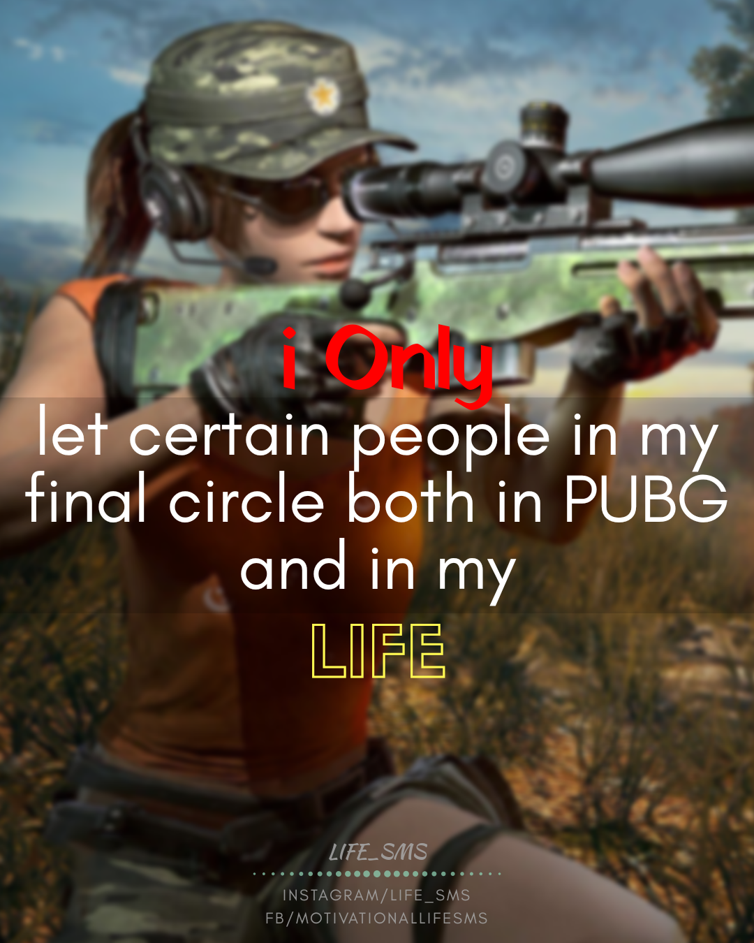 I only let certain people pubg quotes