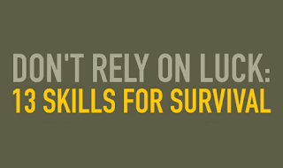 Don’t Rely On Luck: 13 Skills for Survival