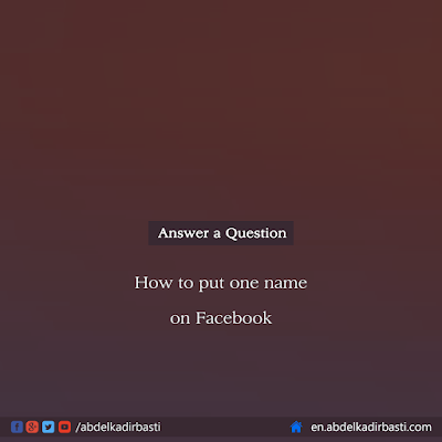 How to put one name on Facebook