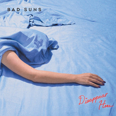 Bad Suns Disappear Here Album Cover