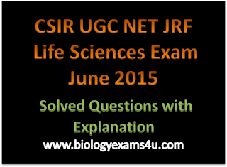 CSIR UGC JRF NET Life Sciences JUNE 2015 Solved Questions and Answers