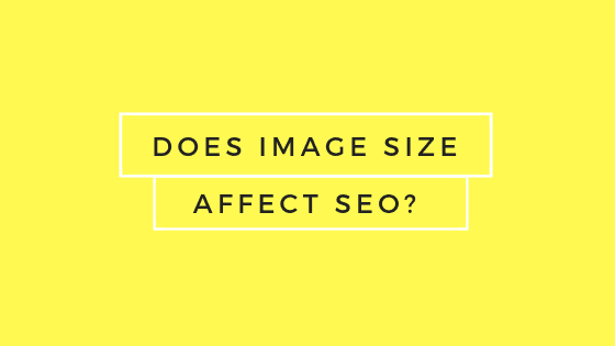 does-image-size-affect-seo, image-optimization-in-seo 