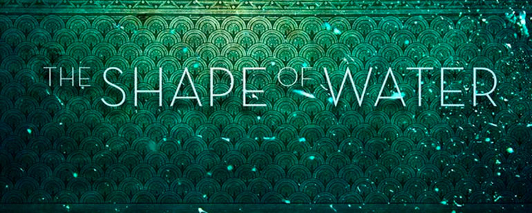 Cinefan Festival de Úbeda: 'The Shape of Water': La nueva película de
