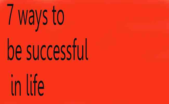 alt="This image describe that 7 ways to be successful"
