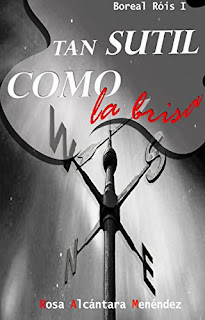 Tan sutil como la brisa (Boreal Róis 1)- Rosa Alcántara Menéndez