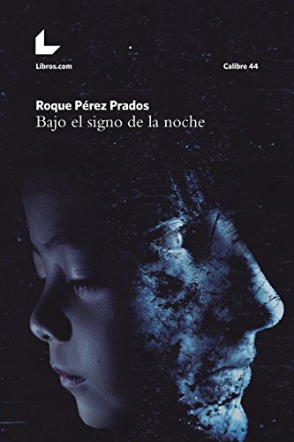Bajo el signo de la noche, de Roque Pérez Prados,¿ficción o realidad