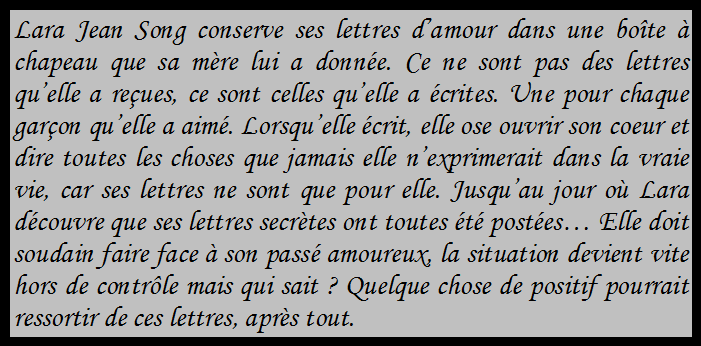 A Tous Les Garçons Que J'ai Aimé Livre Les amours de Lara Jean, tome 1 : A tous les garçons que j'ai aimé de