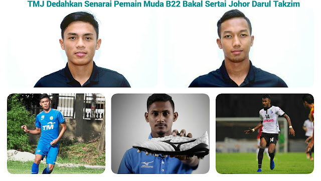TMJ Dedahkan Senarai Pemain Muda B22 Bakal Sertai Johor Darul Takzim 