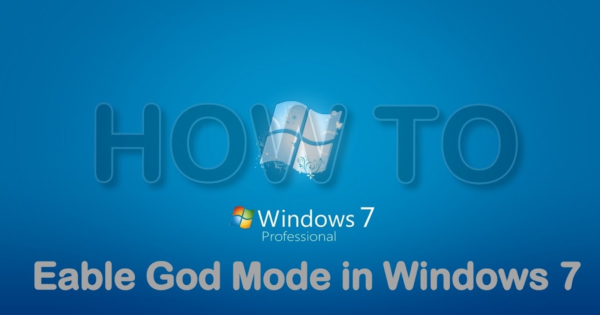 How to Access God Mode in Windows 7 All about Hacking