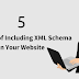 5 Benefits of Including XML Schema in Your Website