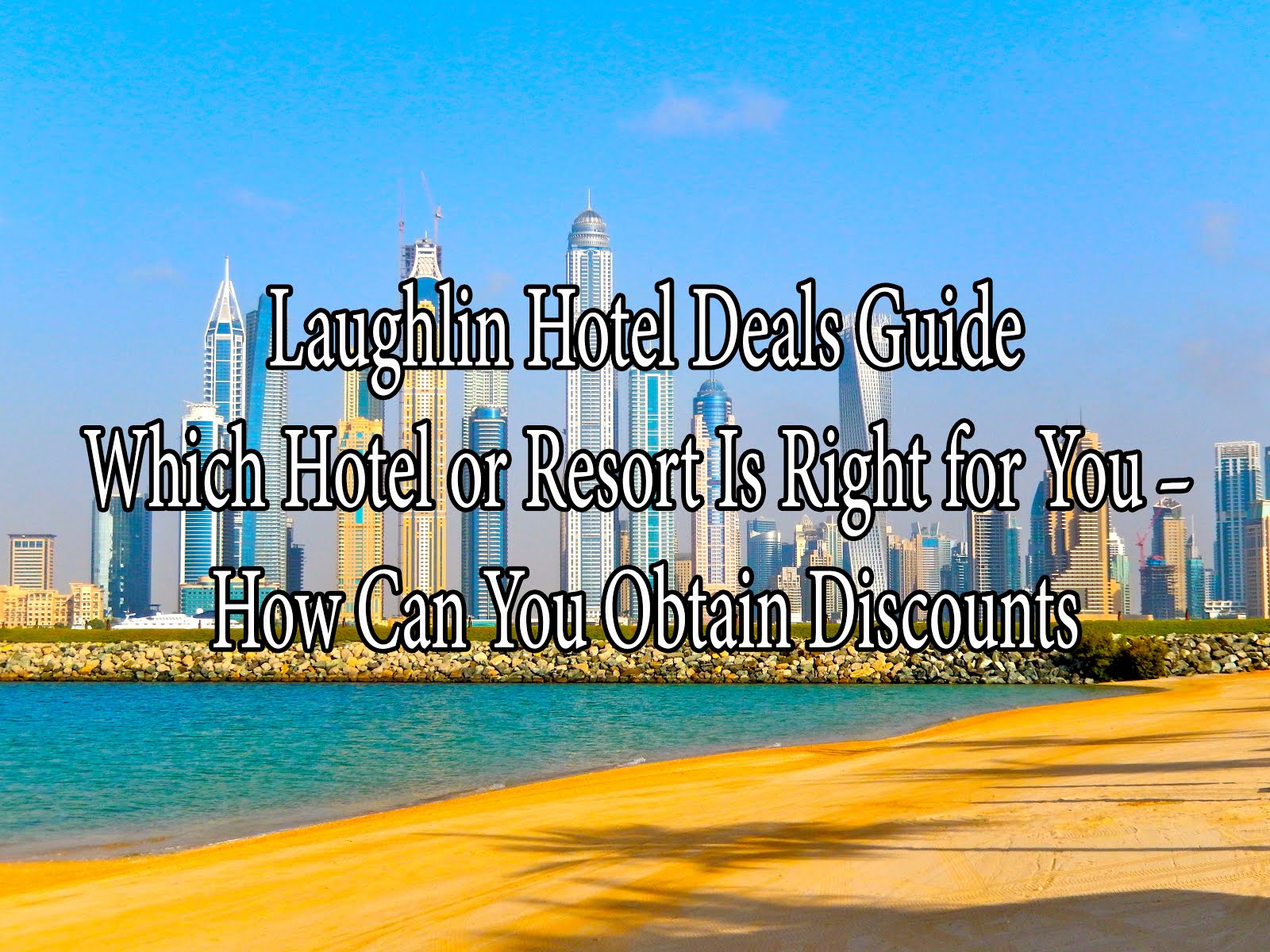 Laughlin Hotel Deals Guide Which Hotel Resort Right for You