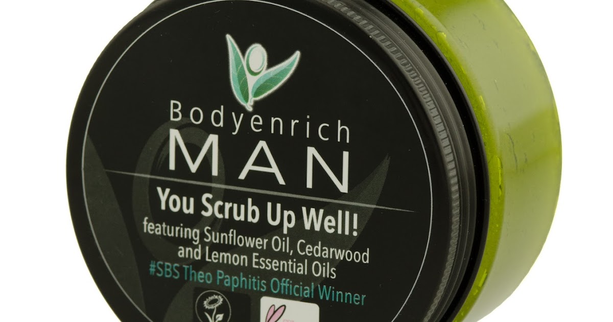 Bodyenrich MAN You Scrub Up Well.