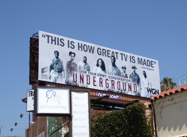 Underground season 1 Emmy 2016 FYC billboard Underground season 1 Emmy 2016 FYC billboard