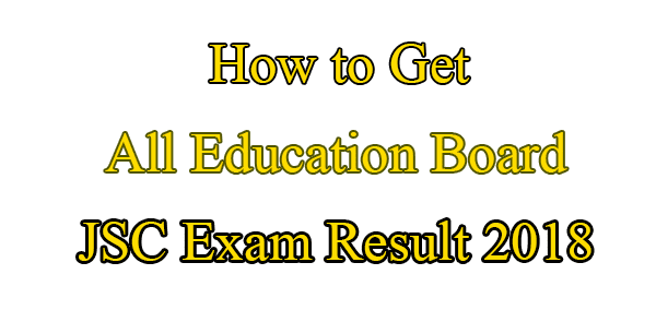 Easy Way To Check JSC Exam Result 2018