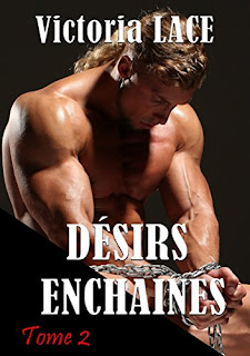 Désirs Enchainés T2 de Victoria Lace PDF Désirs Enchainés T2 de Victoria Lace PDF