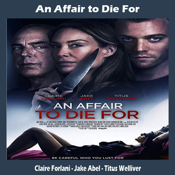 An Affair to Die For, Film An Affair to Die For, Trailer An Affair to Die For, Review An Affair to Die For, Download Poster An Affair to Die For