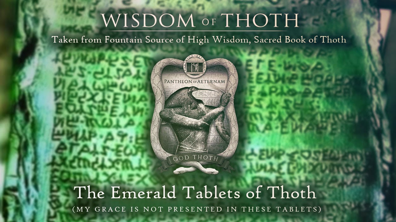 Pantheon of Aeternam Wisdom of Thoth the Emerald tablets of Thoth (my grace is not presented Pantheon of Aeternam Wisdom of Thoth the Emerald tablets of Thoth (my grace is not presented