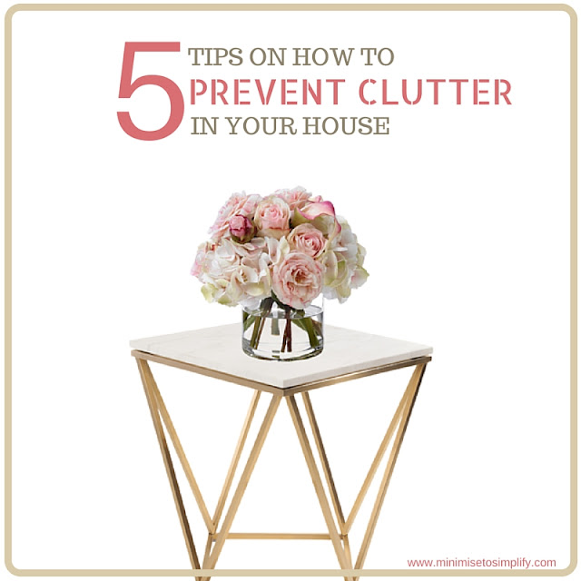 5 TIPS ON HOW TO PREVENT CLUTTER IN YOUR HOUSE