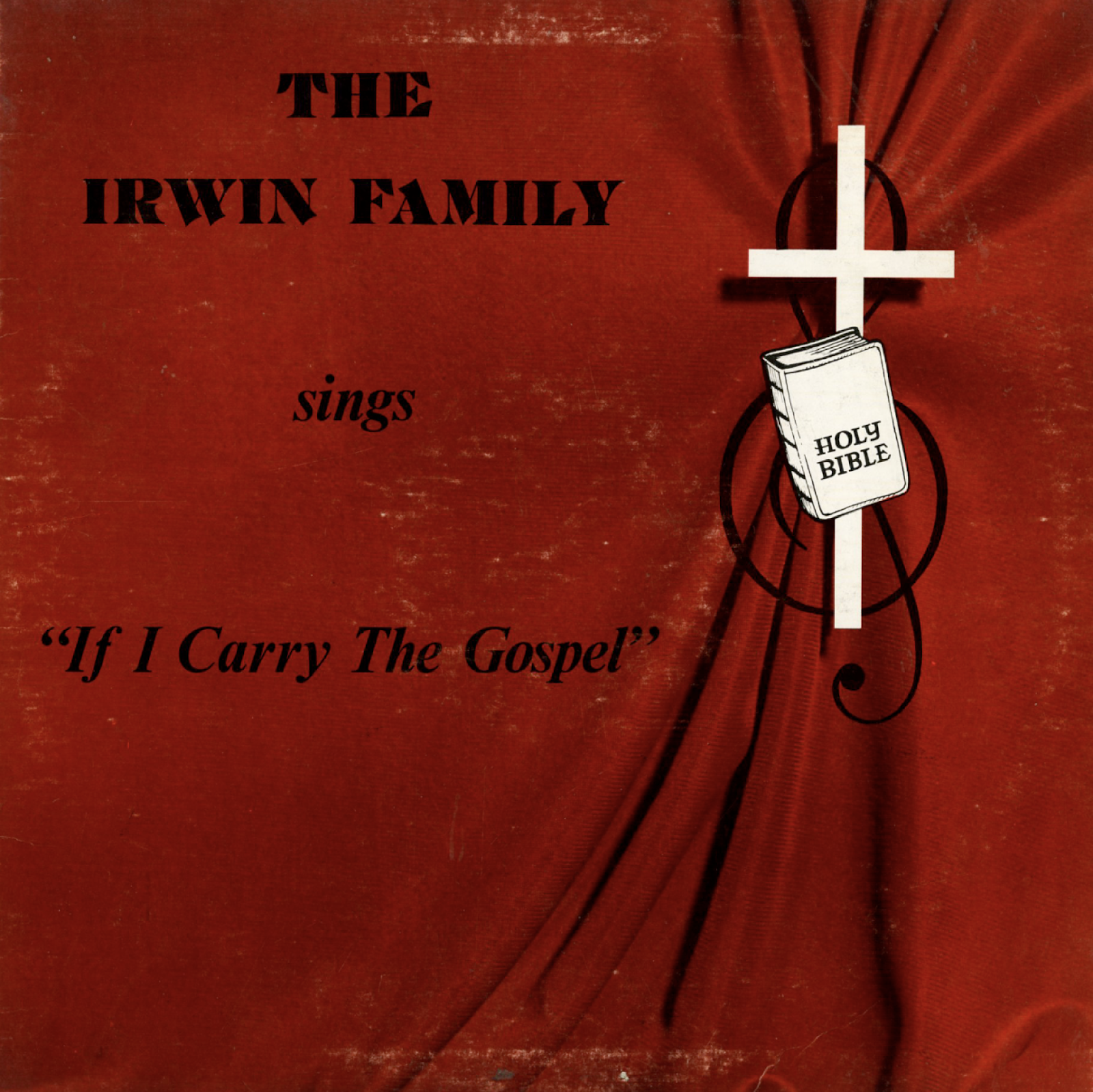 The Good, Bad & Ugly Gospel Record Barn If I Carry The Gospel The