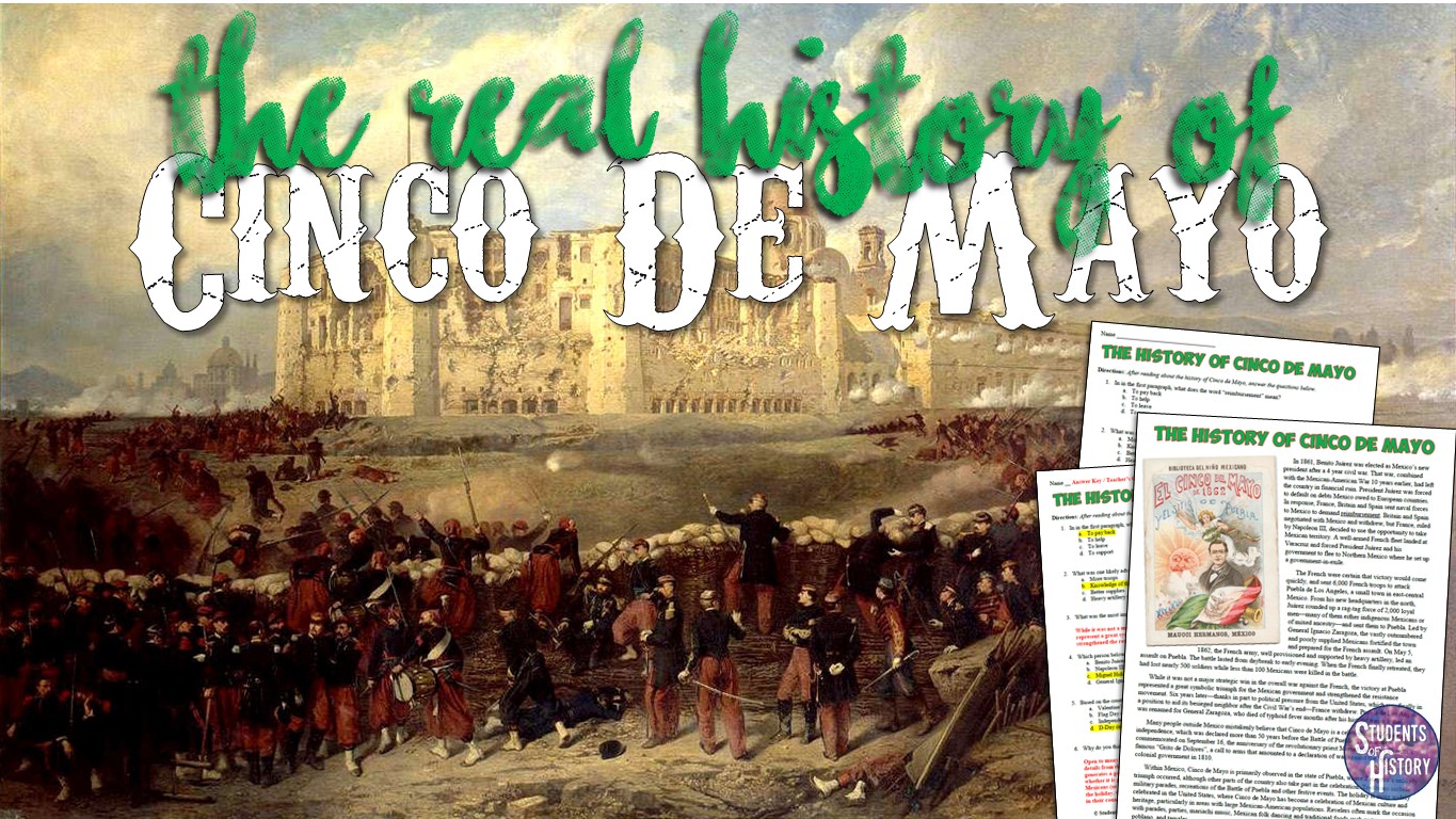 Students of History The Real History of Cinco de Mayo