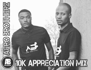 Afro Brotherz – 10K Appreciation Mix Afro Brotherz – 10K Appreciation Mix