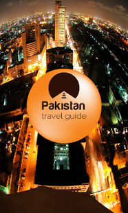 PAKISTAN TRAVEL GUIDE PAKISTAN TRAVEL GUIDE - 10 Best Travel Apps For Travelling Enthusiasts