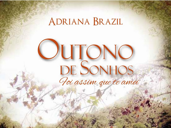Outono de Sonhos de Adriana Brazil