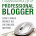 Confessions of a Professional Blogger: How I Make Money as an Online Writer by Miranda Marquit - A Book Review