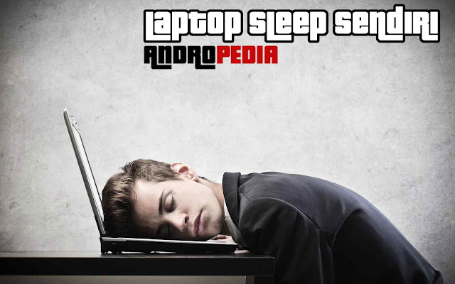 laptop sleep sendiri laptop sleep sendiri