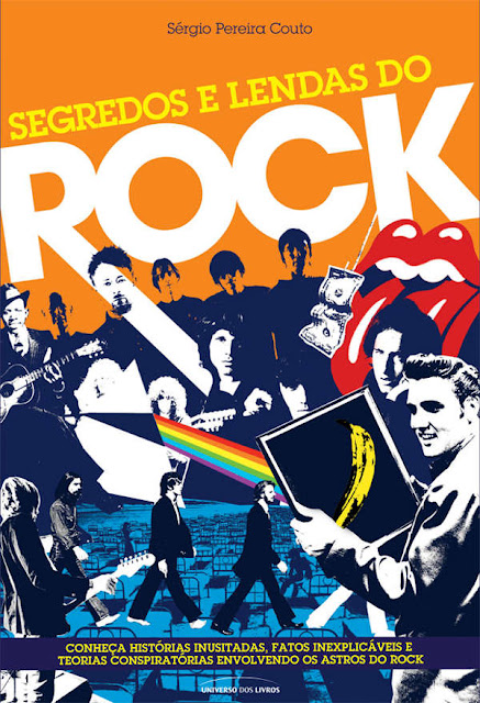 Segredos e Lendas do Rock - Sérgio Pereira Couto