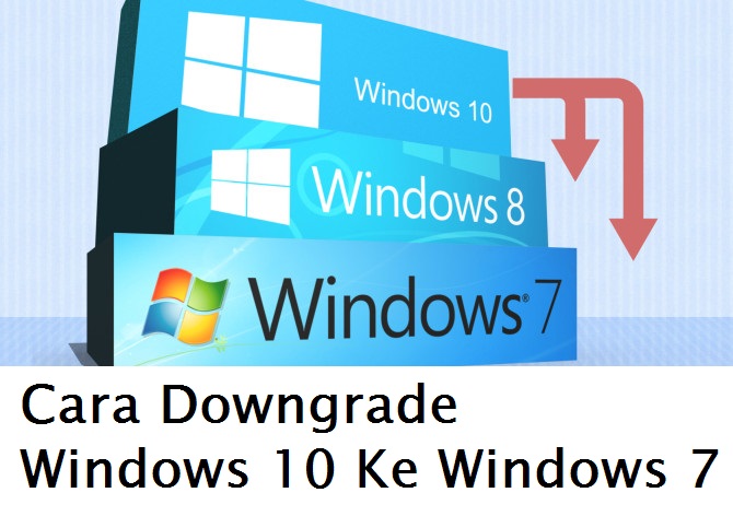 downgrade windows 10 ke 7 downgrade windows 10 ke 7